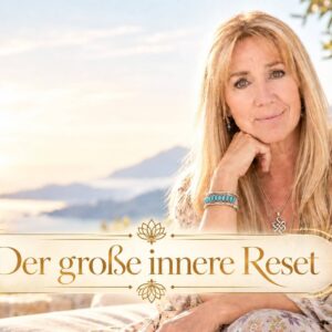 Der große innere Reset